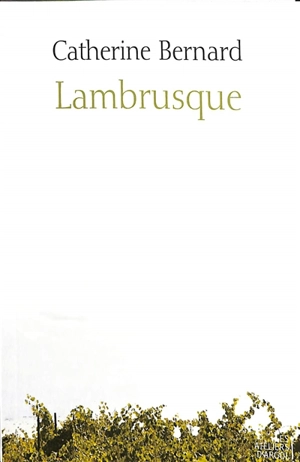 Lambrusque - Catherine Bernard