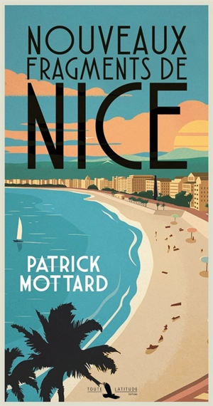 Nouveaux fragments de Nice - Patrick Mottard