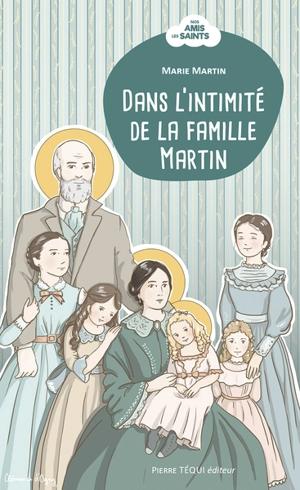 Dans l'intimité de la famille Martin - Marie Martin