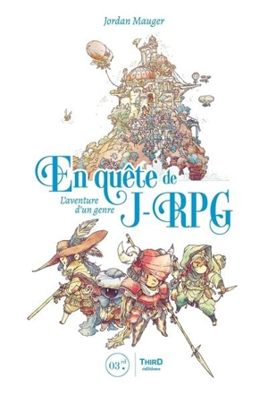 En quête de J-RPG : l'aventure d'un genre - Jordan Mauger