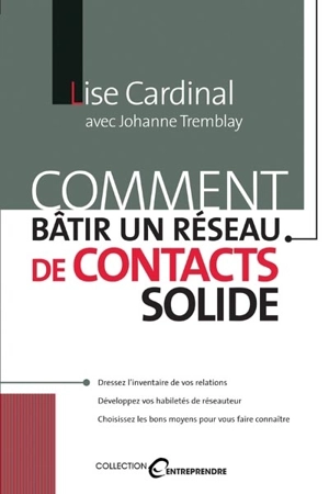 Comment bâtir un réseau de contacts solides - Lise Cardinal