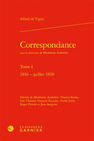 Correspondance. Vol. 1. 1816-juillet 1830 - Alfred de Vigny