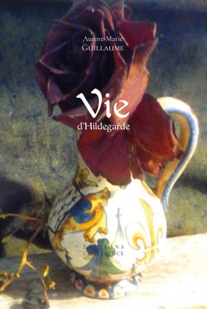 Vie d'Hildegarde - Aurore-Marie Guillaume
