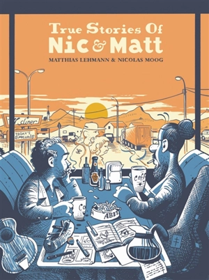 True stories of Nic & Matt - Matthias Lehmann