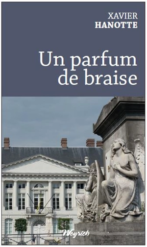 Un parfum de braise - Xavier Hanotte