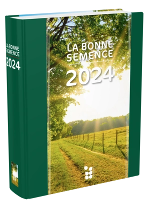 Calendrier "la bonne semence" 2024 : Format livre relié - Collectif