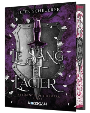 Les légendes de Thezmarr. Vol. 1. Le sang et l'acier - Helen Scheuerer