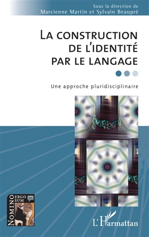 La construction de l'identité par le langage : une approche pluridisciplinaire