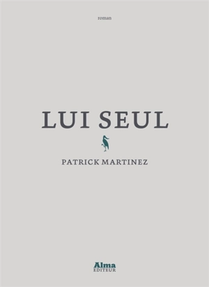 Lui seul - Patrick Martinez