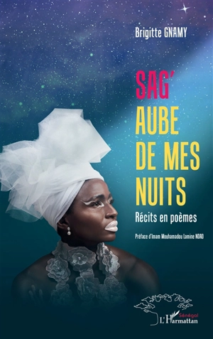 Sag'aube de mes nuits : récits en poèmes - Brigitte Gnamy