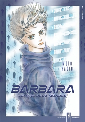 Barbara, l'entre-deux-mondes. Vol. 1 - Moto Hagio