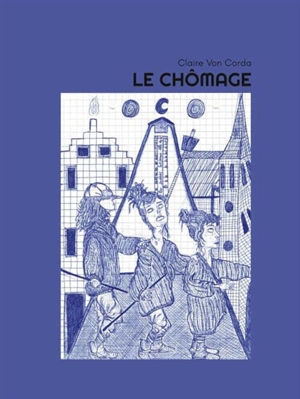 Le chômage - Claire Von Corda