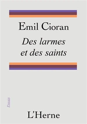 Des larmes et des saints - Emil Cioran