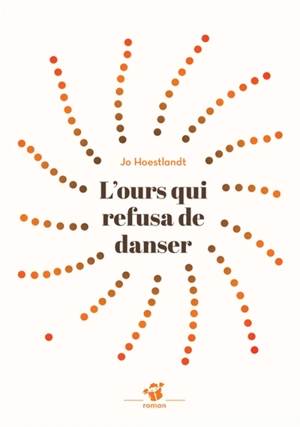 L'ours qui refusa de danser - Jo Hoestlandt