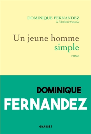 Un jeune homme simple - Dominique Fernandez