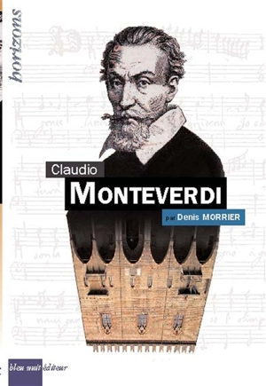 Claudio Monteverdi - Denis Morrier
