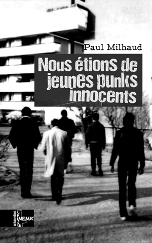 Nous étions de jeunes punks innocents - Paul Milhaud