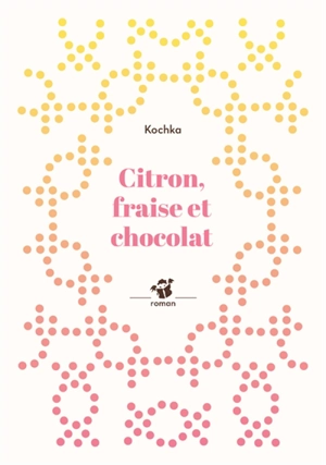 Citron, fraise et chocolat - Kochka
