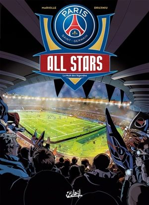 Paris Saint-Germain all stars. La nuit des légendes - Mathieu Mariolle