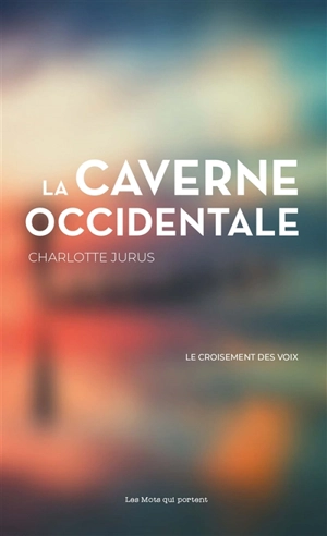 La caverne occidentale - Charlotte Jurus