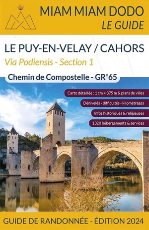 Via Podiensis, section 1 : GR 65 du Puy-en-Velay à Cahors + chemin de l'abbaye de Bonneval + raccourci de Lalbenque-Lhospitalet : chemin de Compostelle, guide de randonnée - Lauriane Clouteau