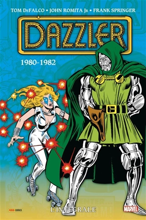 Dazzler : l'intégrale. 1980-1982 - Tom DeFalco