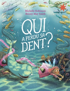 Qui a perdu sa dent ? - Michelle Robinson