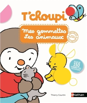 T'choupi mes gommettes les animaux - Thierry Courtin