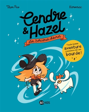 Cendre & Hazel. Vol. 1. Les sorcières chèvres - Thom Pico