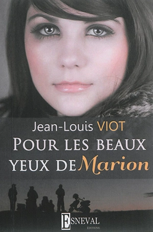 Pour les beaux yeux de Marion - Jean-Louis Viot