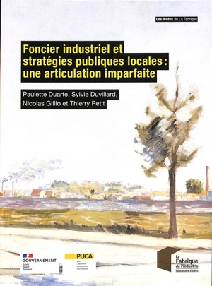 Foncier industriel et stratégies publiques locales : une articulation imparfaite