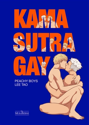 Kama sutra gay : Peachy boys - Lee Tao