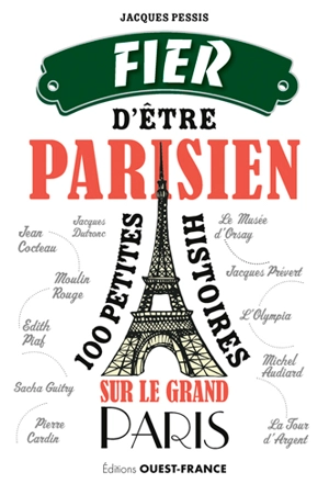 Fier d'être parisien : 100 petites histoires sur le grand Paris - Jacques Pessis