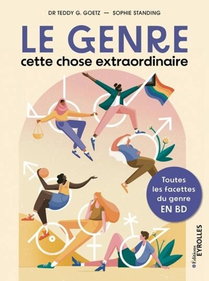 Le genre, cette chose extraordinaire : toutes les facettes du genre en BD - Teddy G. Goetz