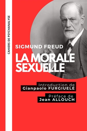 La morale sexuelle - Sigmund, Freud