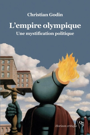 L'empire olympique : une mystification politique - Christian Godin