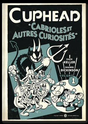 Cuphead. Vol. 1. Cabrioles et autres curiosités - Zack Keller