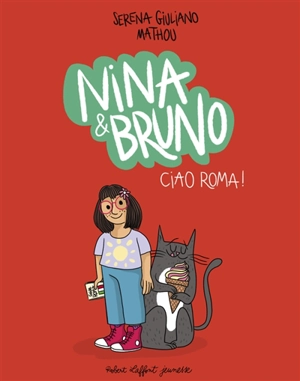 Nina & Bruno : ciao Roma ! - Serena Giuliano