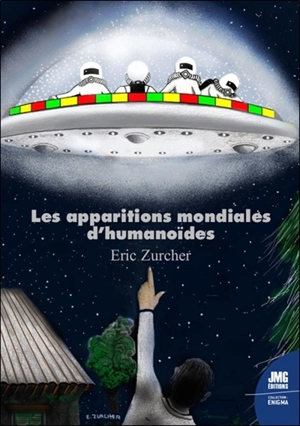 Les apparitions mondiales d'humanoïdes - Eric Zurcher