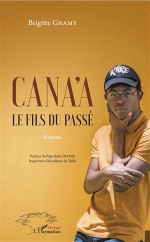 Cana'a : le fils du passé - Brigitte Gnamy