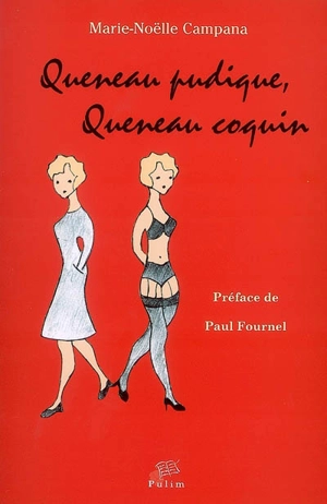 Queneau pudique, Queneau coquin - Marie-Noëlle Campana