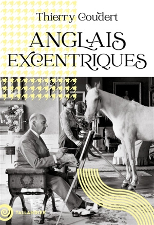 Anglais excentriques - Thierry Coudert