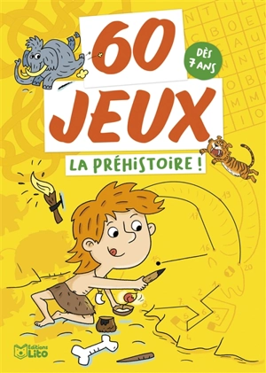 La préhistoire ! : dès 7 ans - Christine Ponchon