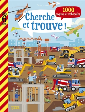 Cherche et trouve ! : 1.000 engins et véhicules : dès 6 ans - Mattia Cerato