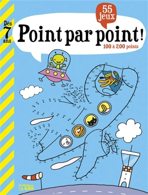 Point par point ! : 55 jeux, 100 à 200 points : dès 7 ans - Pierre Caillou