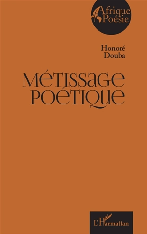 Métissage poétique - Honoré Douba