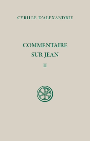 Commentaire sur Jean, tome 2 - Cyrille d'Alexandrie