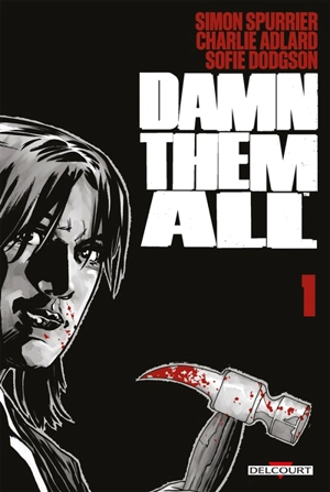 Damn them all. Vol. 1 - Simon Spurrier