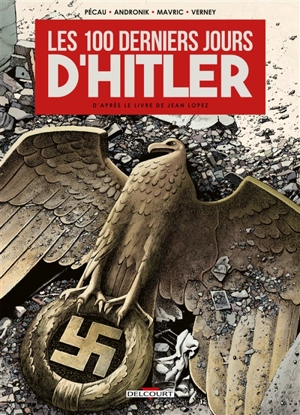 Les 100 derniers jours d'Hitler - Jean-Pierre Pécau