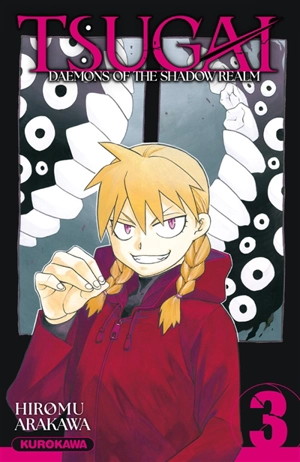 Tsugai, daemons of the shadow realm. Vol. 3 - Hiromu Arakawa